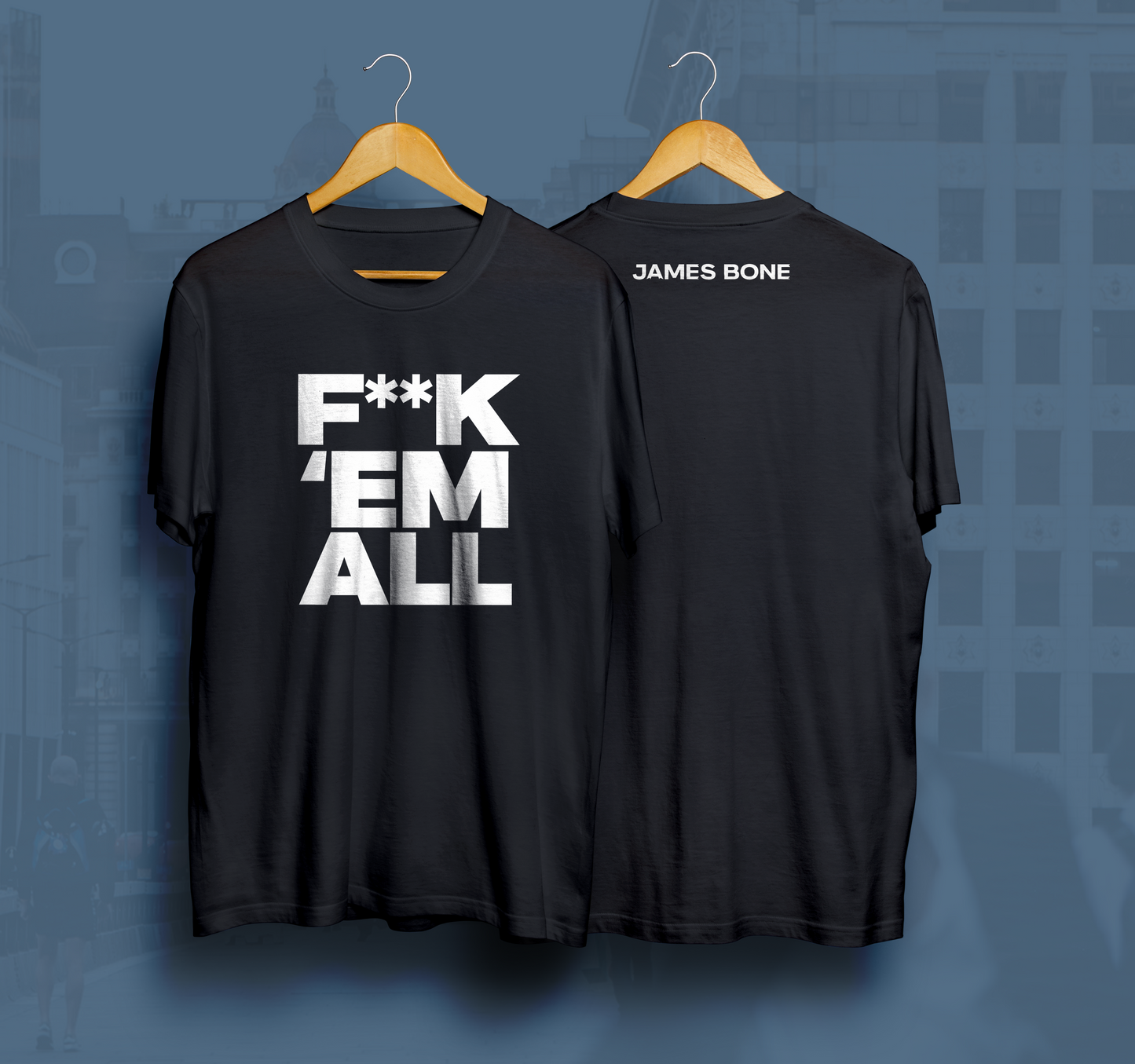 “F**K ‘EM ALL” T-SHIRT [PRE-ORDER]