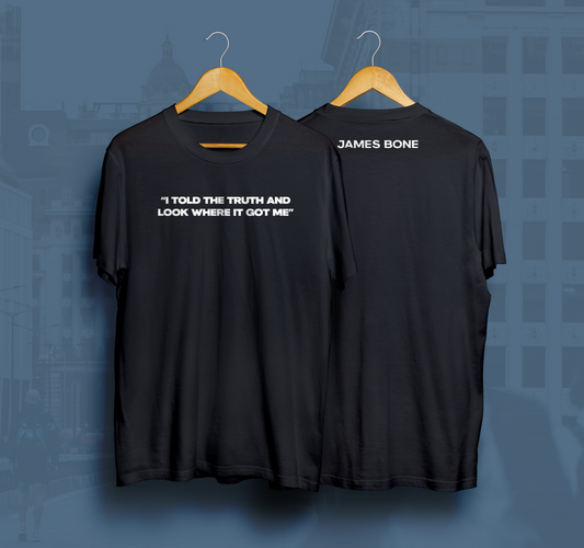 “I TOLD THE TRUTH AND LOOK WHERE IT GOT ME” T-SHIRT [PRE-ORDER]